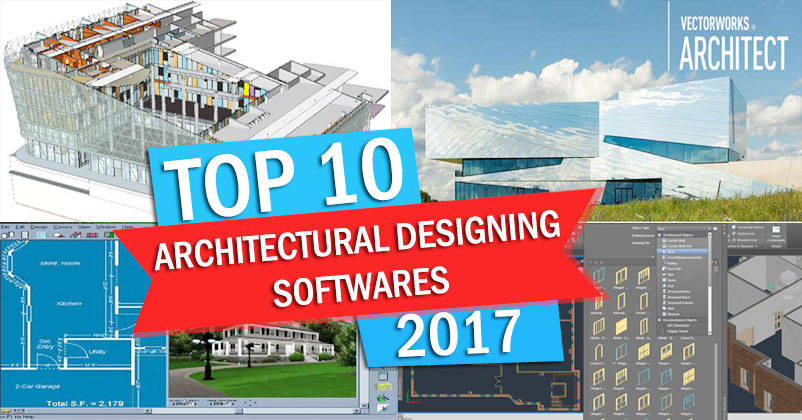 top 10 architectural designing softwares 2017 graphizona blogs